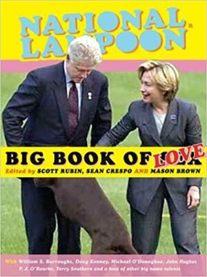 National Lampoon's Big Book of Love by Sean Crespo, Mason Brown, Scott Rubin