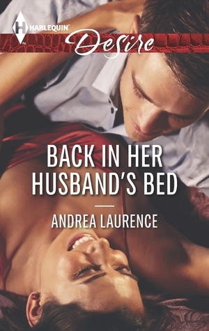 Back in Her Husband's Bed by Andrea Laurence