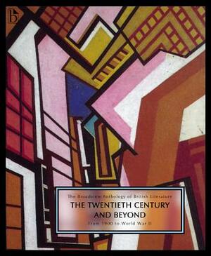 The Broadview Anthology of British Literature Volume 6a: The Twentieth Century and Beyond: From 1900 to Mid Century by 