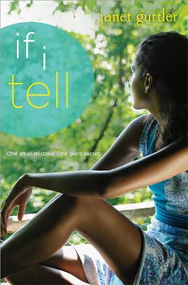 If I Tell by Janet Gurtler