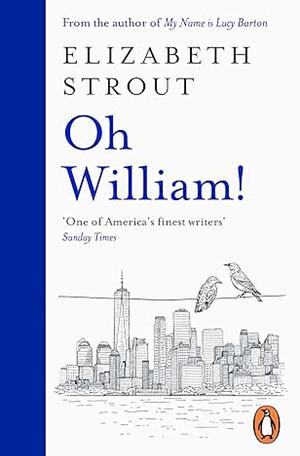 Oh William! by Elizabeth Strout