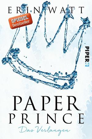 Paper Prince: Das Verlangen by Erin Watt