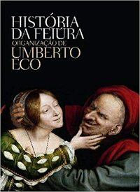 História da feiúra by Umberto Eco