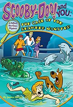 Scooby-Doo: The Case of the Seaweed Monster by James Gelsey