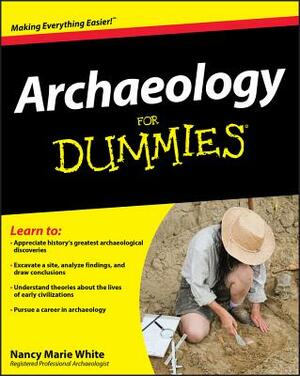 Archaeology for Dummies by Nancy Marie White