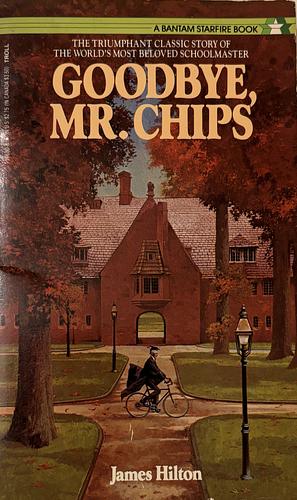 goodbye mr chips by James Hilton