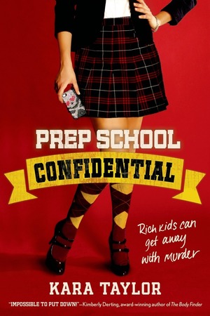 Prep School Confidential by Kara Taylor, Kara Thomas