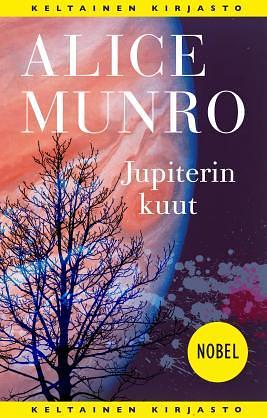 Jupiterin kuut by Alice Munro