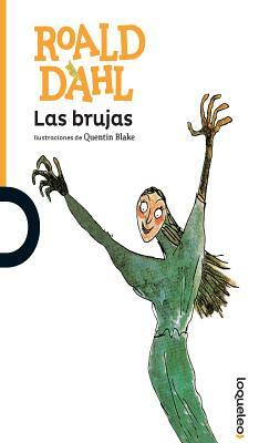 Las Brujas / The Witches (Serie Naranja) Spanish Edition by Roald Dahl