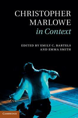 Christopher Marlowe in Context by 