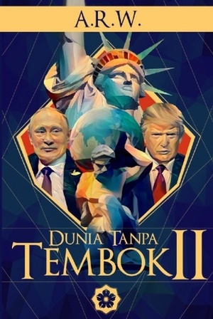 Dunia Tanpa Tembok II by Ayman Rashdan Wong, A.R.W