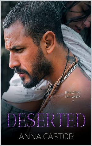 Deserted by Anna Castor, Anna Castor