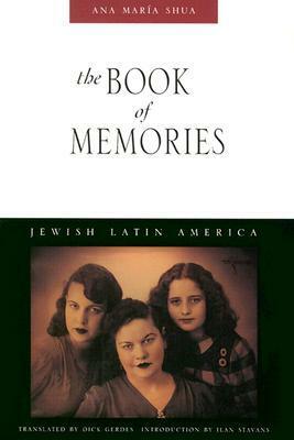 The Book of Memories by Dick Gerdes, Ana María Shua, Ilan Stavans