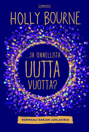 ...Ja onnellista uutta vuotta? by Holly Bourne