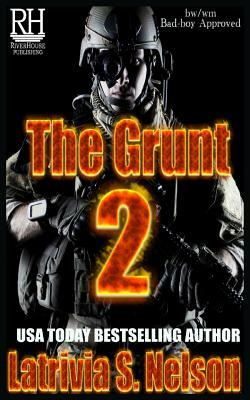 The Grunt 2 by Latrivia S. Nelson