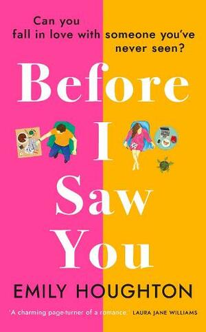 Before I Saw You by Emily Houghton