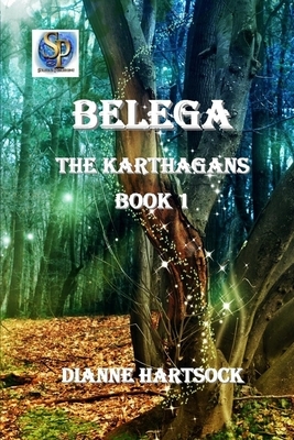 Belega The Karthagans Book 1 by Dianne Hartsock
