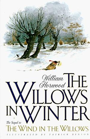 The Willows in Winter by William Horwood, Patrick Benson