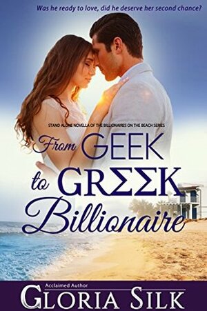 From Geek to Greek Billionaire by Gloria Silk