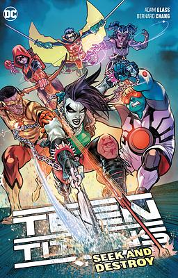Teen Titans Vol. 3: Seek and Destroy by Adam Glass, Sean Chen