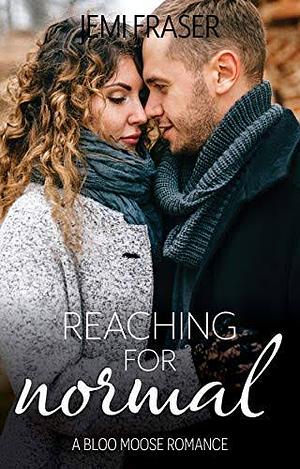 Reaching For Normal: A Small-Town Romantic Suspense Novel by Jemi Fraser