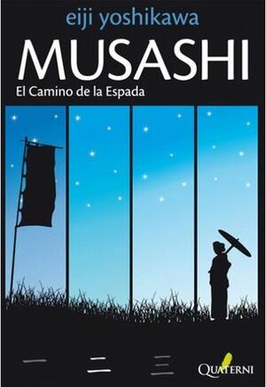 Musashi. El Camino de la Espada by Eiji Yoshikawa