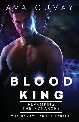 Blood King: Revamping the Monarchy by Ava Cuvay