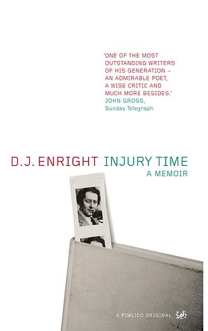 Injury Time: A Memoir by Dennis Joseph Enright