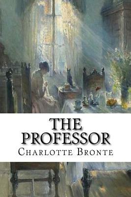 The Professor by Charlotte Brontë