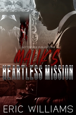 Malik's Heartless Mission by Eric Lamont Williams