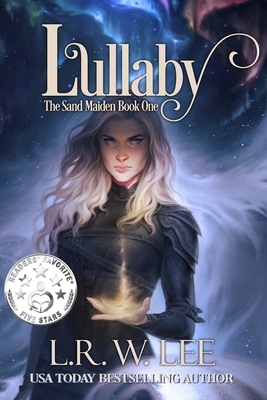 Lullaby: New Adult Epic Fantasy Paranormal Romance with Young Adult Appeal by L. R. W. Lee