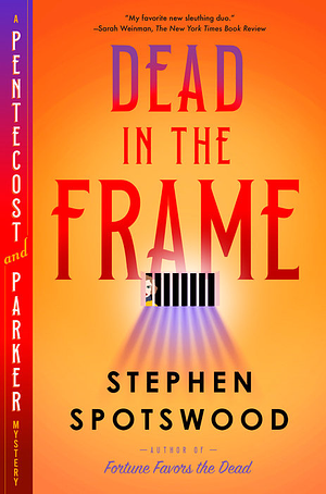 Dead in the Frame by Stephen Spotswood