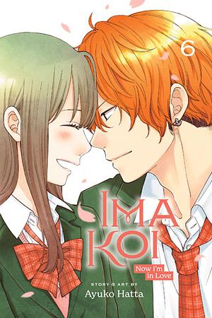 Ima Koi: Now I'm in Love, Vol. 6 by Ayuko Hatta