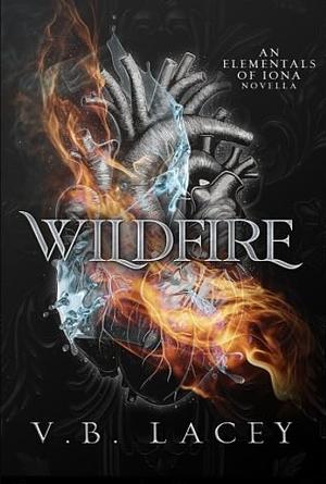 Wildfire: An Elementals of Iona Prequel Novella by V.B. Lacey