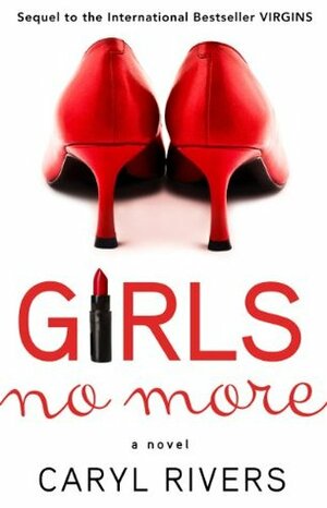 Girls No More by Caryl Rivers