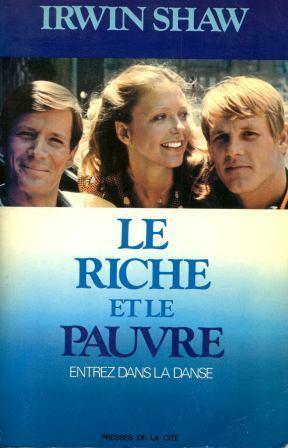 Le Riche Et Le Pauvre (Entrez Dans La Danse): Roman by Irwin Shaw