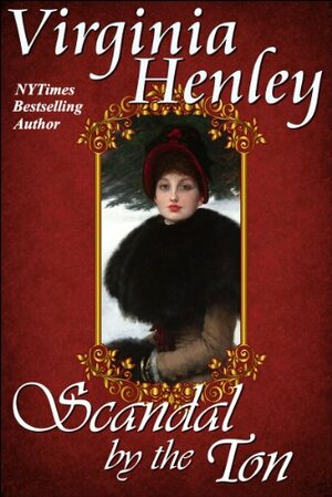 Scandal by the Ton by Virginia Henley