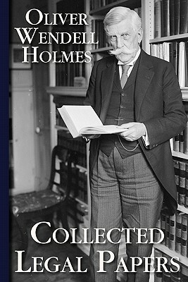 Collected Legal Papers by Oliver Wendell Holmes