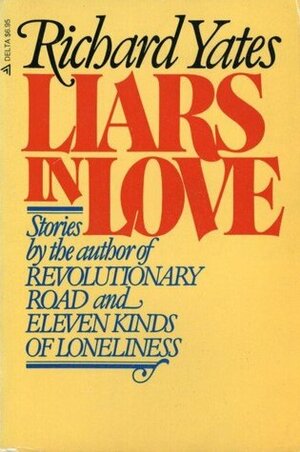 Liars in Love by Richard Yates