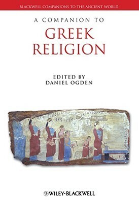 A Companion to Greek Religion by Daniel Ogden