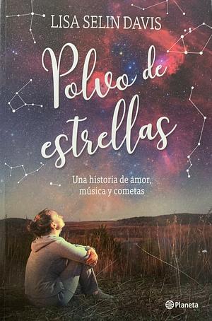 Polvo de estrellas by Lisa Selin Davis