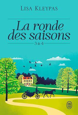 La ronde des saisons 3 & 4 by Lisa Kleypas