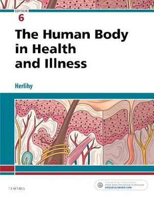 The Human Body in Health and Illness by Barbara Herlihy