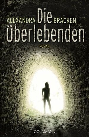 Die Überlebenden by Marie-Luise Bezzenberger, Alexandra Bracken