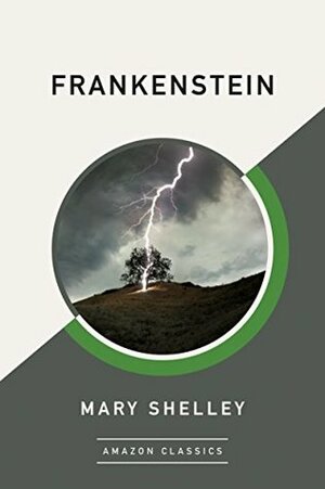 Frankenstein: The 1818 Text by Mary Shelley