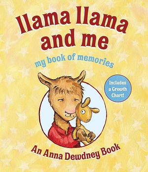 Llama Llama and Me: My Book of Memories by Anna Dewdney, Reed Duncan