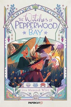 Witches of Pepperwood Bay Vol. 1 by Lisa Manuzak Wiley