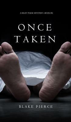 Once Taken by Blake Pierce