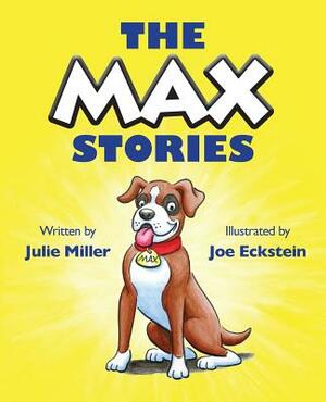 The Max Stories by Julie Miller