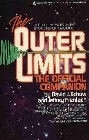 The Outer Limits: The Official Companion by David J. Schow, Jeffrey Frentzen